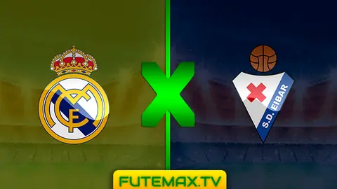 Assistir Real Madrid x Eibar ao vivo online 06/04/2019