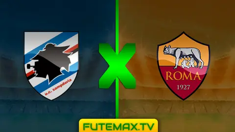 Assistir Sampdoria x Roma ao vivo online 06/04/2019