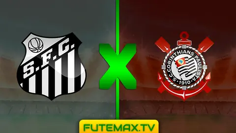 Assistir Santos x Corinthians ao vivo em HD 08/04/2019 grátis