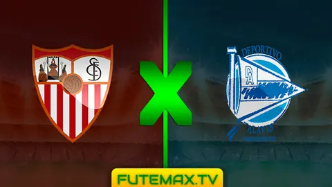 Assistir Sevilla x Alavés ao vivo online 04/04/2019