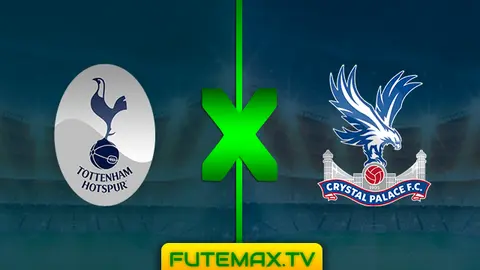 Assistir Tottenham x Crystal Palace ao vivo em HD 03/04/2019 grátis