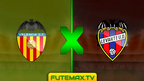 Assistir Valência x Levante ao vivo online HD 14/04/2019