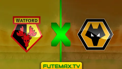 Assistir Watford x Wolves ao vivo HD 27/04/2019