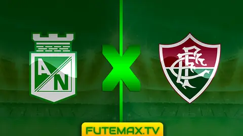 Assistir Atlético Nacional x Fluminense ao vivo HD 29/05/2019
