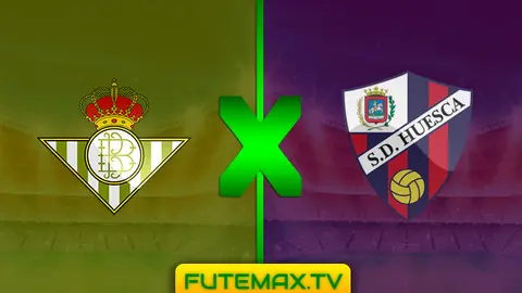 Assistir Betis x Huesca ao vivo 12/05/2019 HD