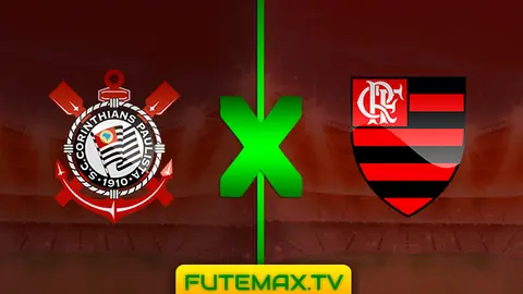 Assistir Corinthians x Flamengo ao vivo 15/05/2019