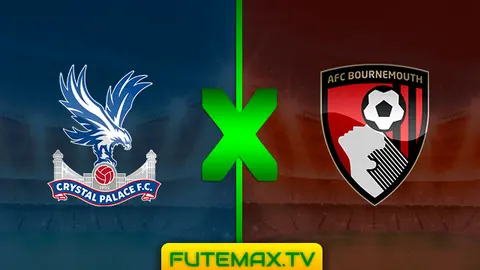 Assistir Crystal Palace x Bournemouth ao vivo HD 12/05/2019