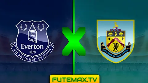 Assistir Everton x Burnley ao vivo HD 03/05/2019