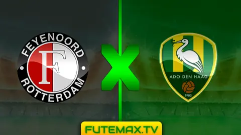 Assistir Feyenoord x ADO Den Haag ao vivo 12/05/2019