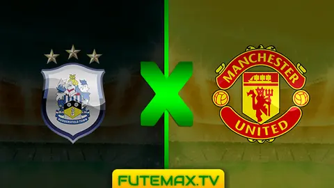 Assistir Huddersfield x Manchester United ao vivo 05/05/2019