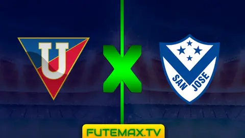 Assistir Liga de Quito x San José ao vivo 08/05/2019 HD