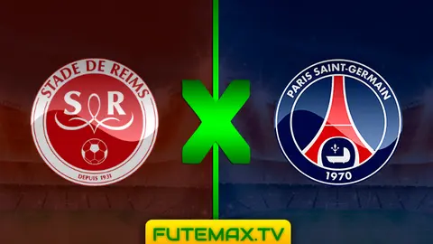 Assistir Reims x PSG ao vivo pelo Campeonato Francês 24/05/2019