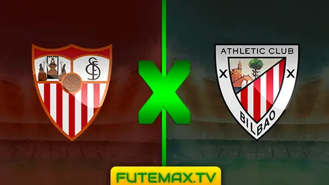 Assistir Sevilla x Athletic Bilbao ao vivo 18/05/2019