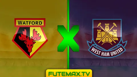 Assistir Watford x West Ham ao vivo em HD 12/05/2019 grátis