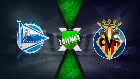 Assistir Alavés x Villarreal ao vivo online HD 30/04/2022