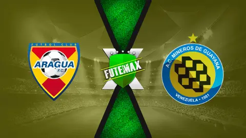 Assistir Aragua x Mineros de Guayana ao vivo 17/03/2021 online