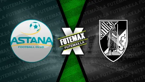 Assistir Astana x Vitória de Guimarães ao vivo online 28/11/2024