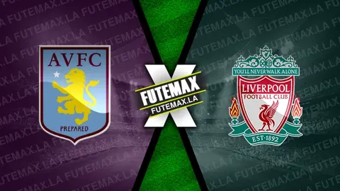 Assistir Aston Villa x Liverpool ao vivo online HD 13/05/2024