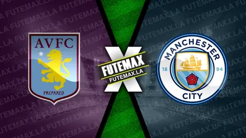 Assistir Aston Villa x Manchester City ao vivo HD 18/05/2024