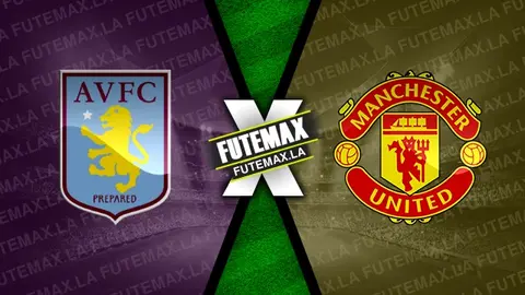 Assistir Aston Villa x Manchester United ao vivo 11/02/2024 grátis