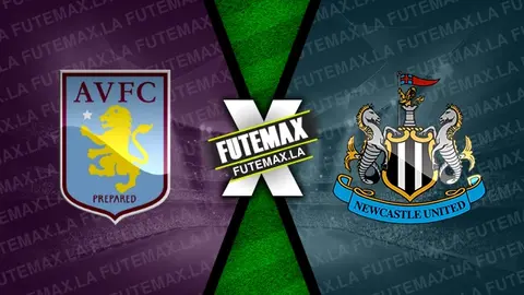 Assistir Aston Villa x Newcastle ao vivo online HD 15/04/2023
