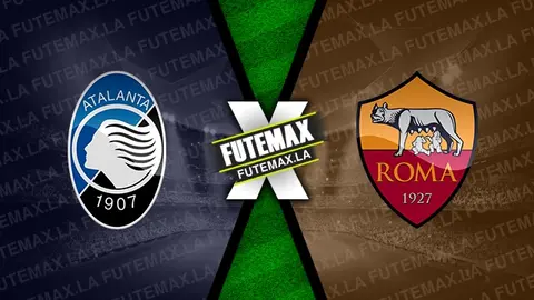 Assistir Atalanta x Roma ao vivo 12/05/2024 online