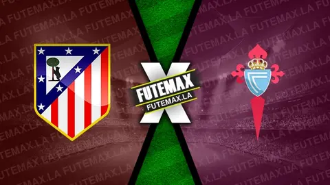 Assistir Atlético de Madrid x Celta ao vivo online HD 12/05/2024