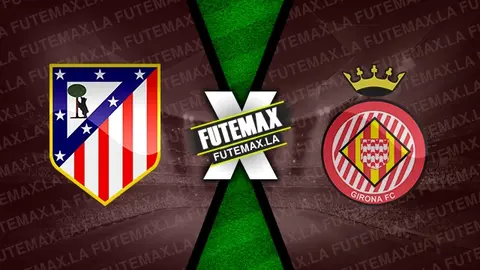 Assistir Atlético Madrid x Girona ao vivo online HD 08/10/2022