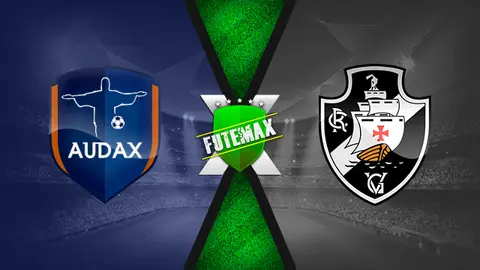 Assistir Audax-RJ x Vasco ao vivo 20/02/2022 grátis