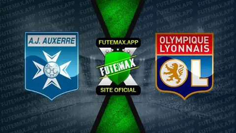 Assistir Auxerre x Lyon ao vivo HD 17/02/2023