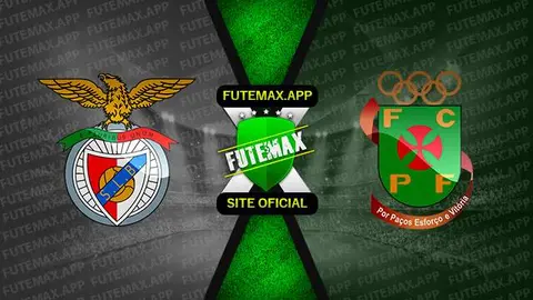 Assistir Benfica x Paços de Ferreira ao vivo online 30/08/2022