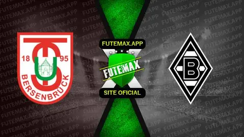 Assistir Bersenbruck x Borussia Monchengladbach ao vivo online 11/08/2023