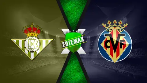 Assistir Betis x Villarreal ao vivo 06/02/2022 grátis