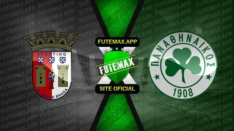 Assistir Braga x Panathinaikos ao vivo online 23/08/2023