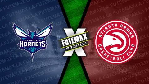 Assistir Charlotte Hornets x Atlanta Hawks ao vivo online 25/10/2023