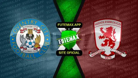 Assistir Coventry City x Middlesbrough ao vivo online HD 12/08/2023