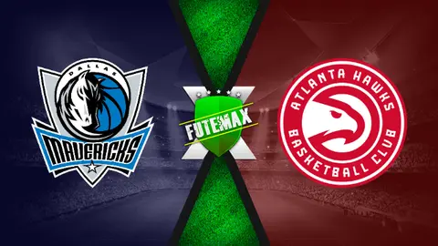 Assistir Dallas Mavericks x Atlanta Hawks ao vivo HD 06/02/2022