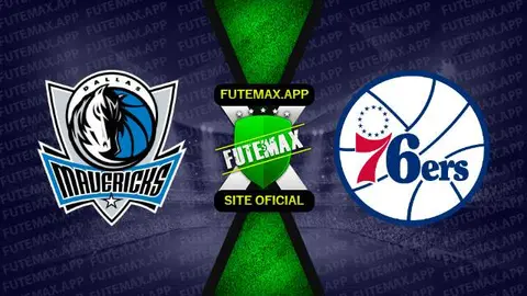 Assistir NBA: Dallas Mavericks x Philadelphia 76ers ao vivo online 02/03/2023