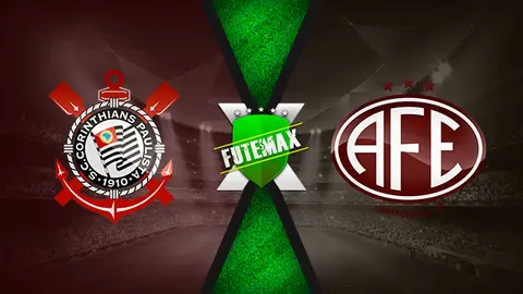 Assistir Corinthians x Ferroviária ao vivo final online