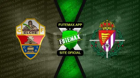 Assistir Elche x Valladolid ao vivo 11/03/2023 online