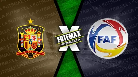 Assistir Espanha x Andorra ao vivo online 05/06/2024