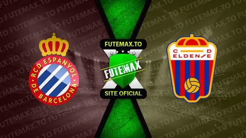 Assistir Espanyol x Eldense ao vivo online 17/09/2023