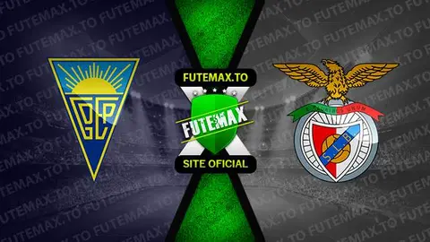 Assistir Estoril x Benfica ao vivo 07/10/2023 online