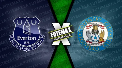 Assistir Everton x Coventry City ao vivo 30/07/2024 grátis