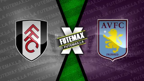 Assistir Fulham x Aston Villa ao vivo 17/02/2024 online