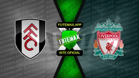 Assistir Fulham x Liverpool ao vivo HD 06/08/2022 grátis