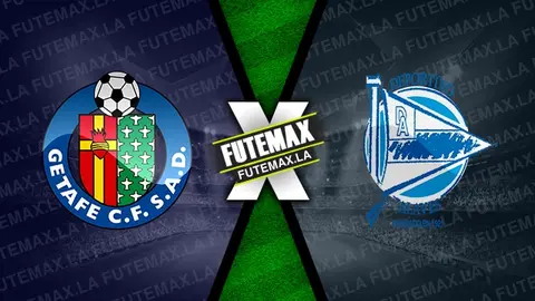 Assistir Getafe x Alavés ao vivo online 28/08/2023