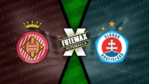 Assistir Girona x Slovan Bratislava ao vivo 22/10/2024 online