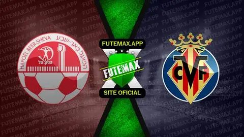 Assistir Hapoel Beer Sheva x Villarreal ao vivo online 15/09/2022