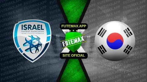 Assistir Israel x Coreia do Sul ao vivo online 11/06/2023